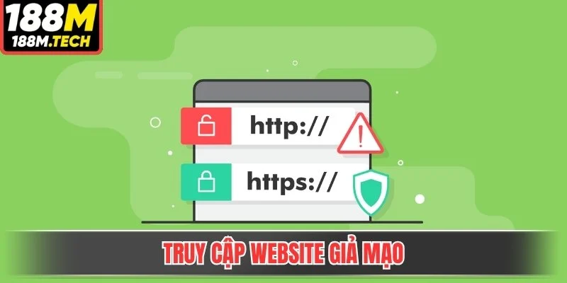 Truy cập website giả mạo 